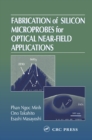 Fabrication of Silicon Microprobes for Optical Near-Field Applications - eBook