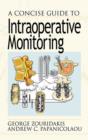 A Concise Guide to Intraoperative Monitoring - eBook