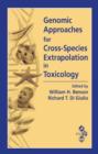 Genomic Approaches for Cross-Species Extrapolation in Toxicology - eBook
