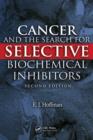 Cancer and the Search for Selective Biochemical Inhibitors - eBook