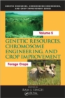 Genetic Resources, Chromosome Engineering, and Crop Improvement: : Forage Crops, Vol 5 - Book