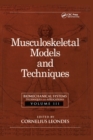 Biomechanical Systems : Techniques and Applications, Volume III: Musculoskeletal Models and Techniques - eBook