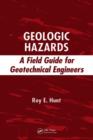 Geologic Hazards : A Field Guide for Geotechnical Engineers - Book