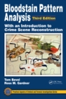 Bloodstain Pattern Analysis with an Introduction to Crime Scene Reconstruction - eBook
