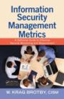 Information Security Management Metrics : A Definitive Guide to Effective Security Monitoring and Measurement - Book