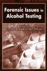 Forensic Issues in Alcohol Testing - eBook