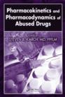 Pharmacokinetics and Pharmacodynamics of Abused Drugs - Book
