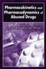 Pharmacokinetics and Pharmacodynamics of Abused Drugs - eBook