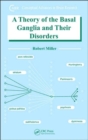 A Theory of the Basal Ganglia and Their Disorders - Book