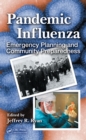 Pandemic Influenza : Emergency Planning and Community Preparedness - eBook