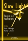 Slow Light : Science and Applications - eBook