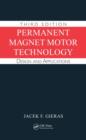 Permanent Magnet Motor Technology : Design and Applications, Third Edition - Book