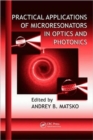 Practical Applications of Microresonators in Optics and Photonics - Book