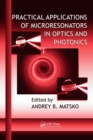 Practical Applications of Microresonators in Optics and Photonics - eBook