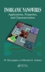 Inorganic Nanowires : Applications, Properties, and Characterization - eBook