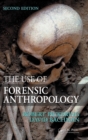 The Use of Forensic Anthropology - Book