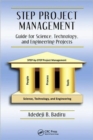 STEP Project Management : Guide for Science, Technology, and Engineering Projects - Book