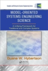 Model-oriented Systems Engineering Science : A Unifying Framework for Traditional and Complex Systems - Book