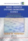 Model-oriented Systems Engineering Science : A Unifying Framework for Traditional and Complex Systems - eBook