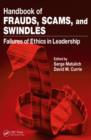 Handbook of Frauds, Scams, and Swindles : Failures of Ethics in Leadership - Book