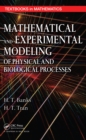Mathematical and Experimental Modeling of Physical and Biological Processes - eBook