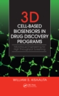 3D Cell-Based Biosensors in Drug Discovery Programs : Microtissue Engineering for High Throughput Screening - eBook