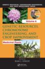 Genetic Resources, Chromosome Engineering, and Crop Improvement : Medicinal Plants, Volume 6 - Book
