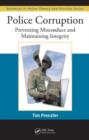 Police Corruption : Preventing Misconduct and Maintaining Integrity - Book