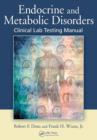 Endocrine and Metabolic Disorders : Clinical Lab Testing Manual, Fourth Edition - eBook