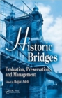 Historic Bridges : Evaluation, Preservation, and Management - Book