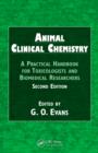 Animal Clinical Chemistry : A Practical Handbook for Toxicologists and Biomedical Researchers, Second Edition - eBook