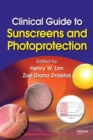 Clinical Guide to Sunscreens and Photoprotection - Book
