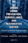 Urban Crime Prevention, Surveillance, and Restorative Justice : Effects of Social Technologies - Book