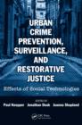 Urban Crime Prevention, Surveillance, and Restorative Justice : Effects of Social Technologies - eBook