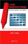 Lean Manufacturing : Business Bottom-Line Based - Book