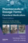 Pharmaceutical Dosage Forms - Parenteral Medications : Volume 2: Facility Design, Sterilization and Processing - Book