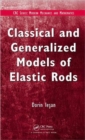 Classical and Generalized Models of Elastic Rods - Book