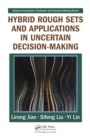 Hybrid Rough Sets and Applications in Uncertain Decision-Making - eBook