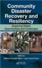 Community Disaster Recovery and Resiliency : Exploring Global Opportunities and Challenges - Book
