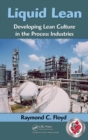 Liquid Lean : Developing Lean Culture in the Process Industries - eBook
