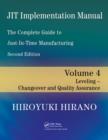 JIT Implementation Manual -- The Complete Guide to Just-In-Time Manufacturing : Volume 4 -- Leveling -- Changeover and Quality Assurance - eBook