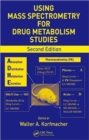 Using Mass Spectrometry for Drug Metabolism Studies - Book