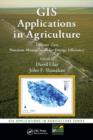 GIS Applications in Agriculture, Volume Two : Nutrient Management for Energy Efficiency - Book