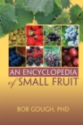 An Encyclopedia of Small Fruit - eBook