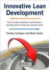 Innovative Lean Development : How to Create, Implement and Maintain a Learning Culture Using Fast Learning Cycles - Book