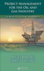 Project Management for the Oil and Gas Industry : A World System Approach - eBook