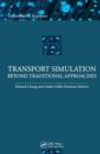 Transport Simulation : Beyond Traditional Approaches - Book