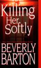 Killing Her Softly - eBook