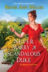 Never Marry a Scandalous Duke - eBook