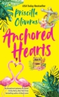 Anchored Hearts : An Entertaining Latinx Second Chance Romance - eBook